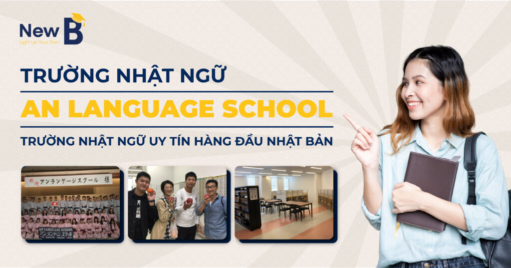 Tổng quan về trường Nhật ngữ An Language School