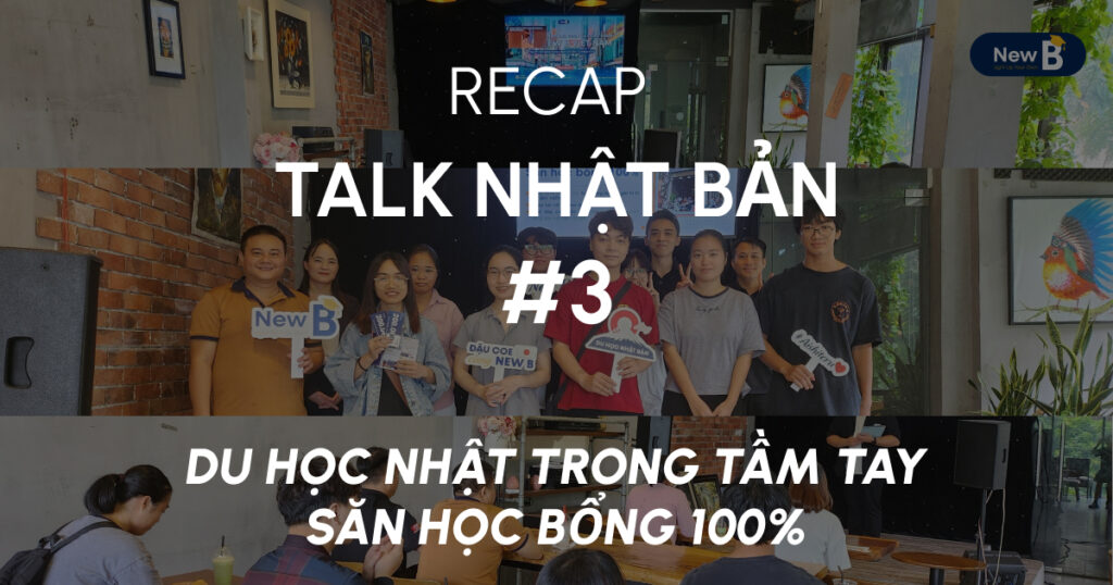 Talk Nhật Bản #3: Du học Nhật trong tầm tay - Săn học bổng 100%