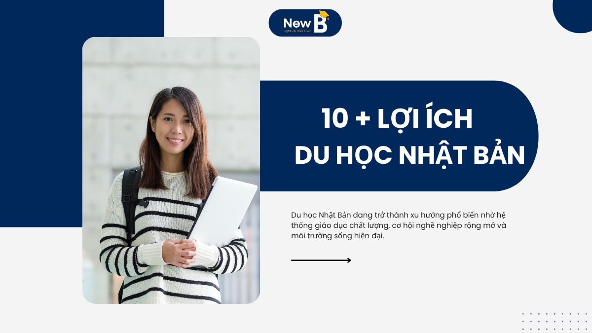 10+ Lợi ích du học Nhật Bản | New B